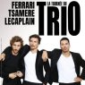 La tournée du TRIO